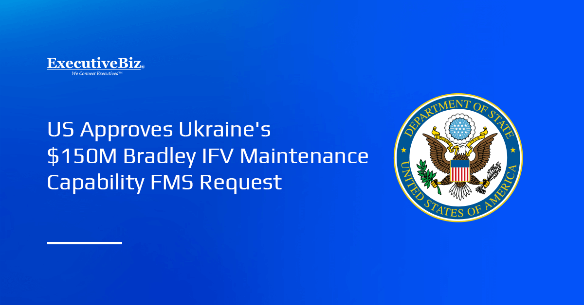 Department of State seal. Ukraine's FMS request for Bradley fighting vehicle maintenance capabilities has been approved.