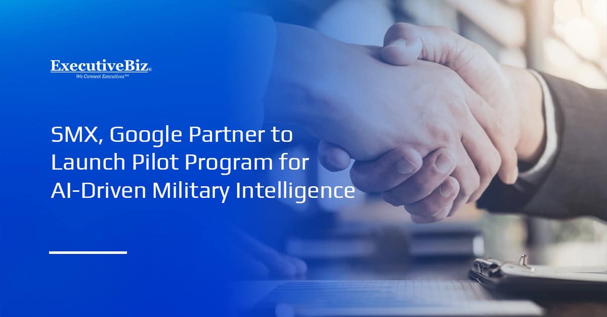 Handshake. SMX and Google Public Sector partnered to launch a pilot program for AI-driven military intelligence.