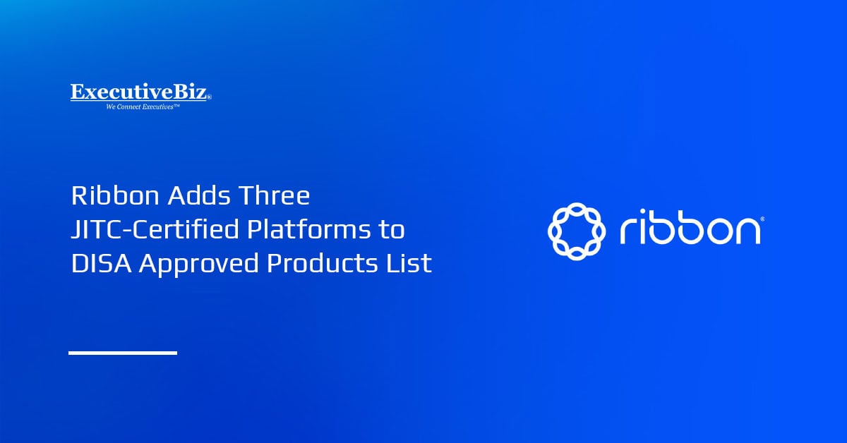 Ribbon logo. Ribbon expands JITC-certified portfolio with the inclusion of three products to the DISA Approved Products List.