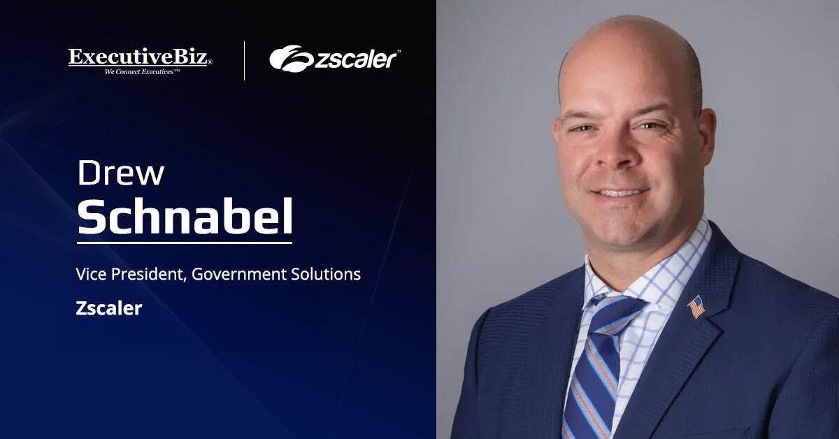 Drew Schnabel. Zscaler's government solutions VP commented on the launch of a modernized federal admin experience.