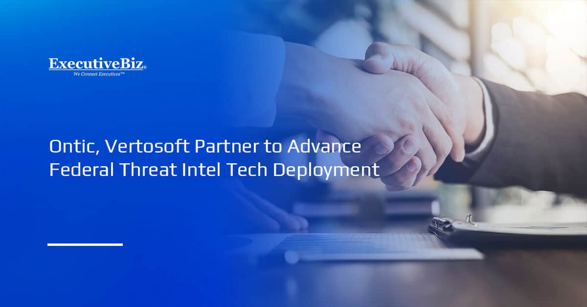 Handshake for partnership. Ontic and Vertosoft partnered to bring threat intelligence platforms to federal agencies.