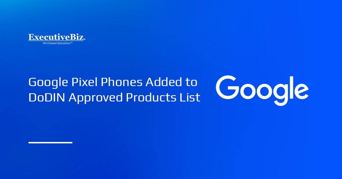 Google logo. Pixel smartphones have been added to the Department of Defense Information Network Approved Products List.