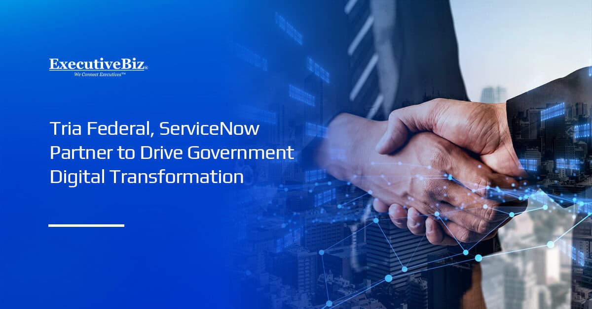 Partnership. Tria joined the ServiceNow Partner Program to help federal agencies advance digital modernization.