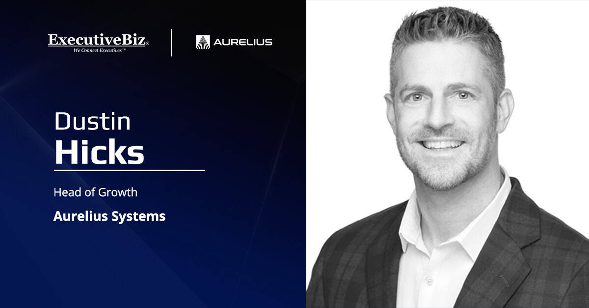 Dustin Hicks, head of growth at Aurelius Systems. Hicks previously captured new business opportunities for Anduril
