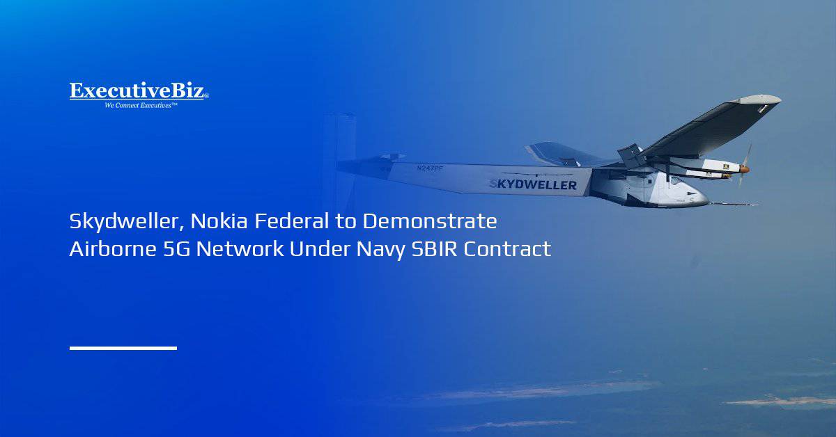 Perpetual Flight. Skydweller Aero and Nokia Federal Solutions will demonstrate an airborne 5G private network.