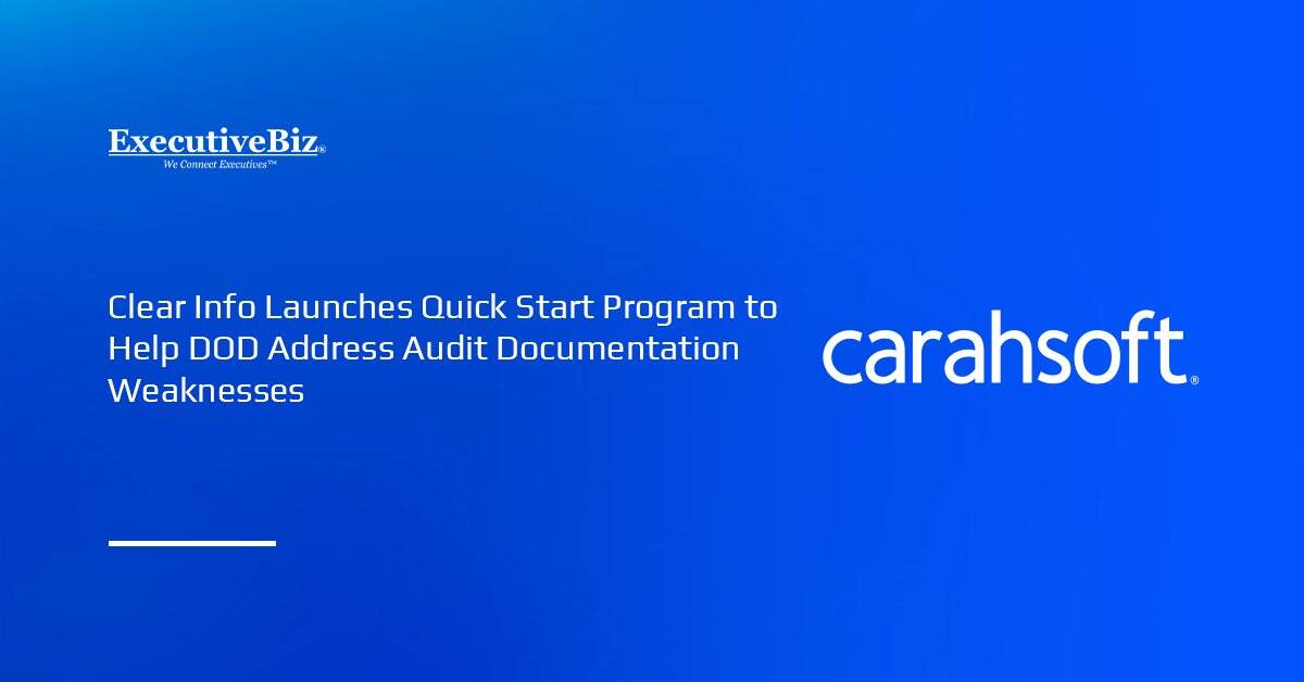 Carahsoft logo. ClearInfo and Carahsoft launch a program to help the DOD eliminate audit documentation weaknesses.