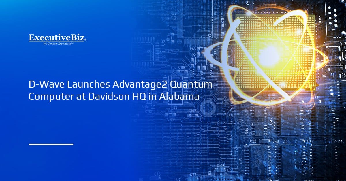 D-Wave Launches Advantage2 Quantum Computer at Davidson HQ in Alabama Quantum computing. D-Wave Quantum launched its Advantage2 quantum computer at Davidson HQ in Alabama.