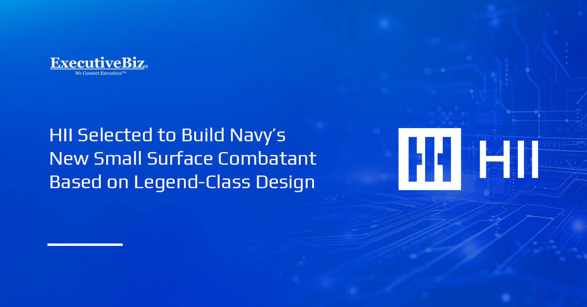 HII. The U.S. Navy selects HII to deliver a new small surface combatant.