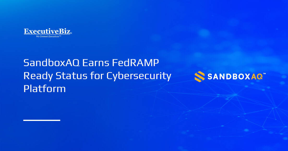SandboxAQ Earns FedRAMP Ready Status for Cybersecurity Platform