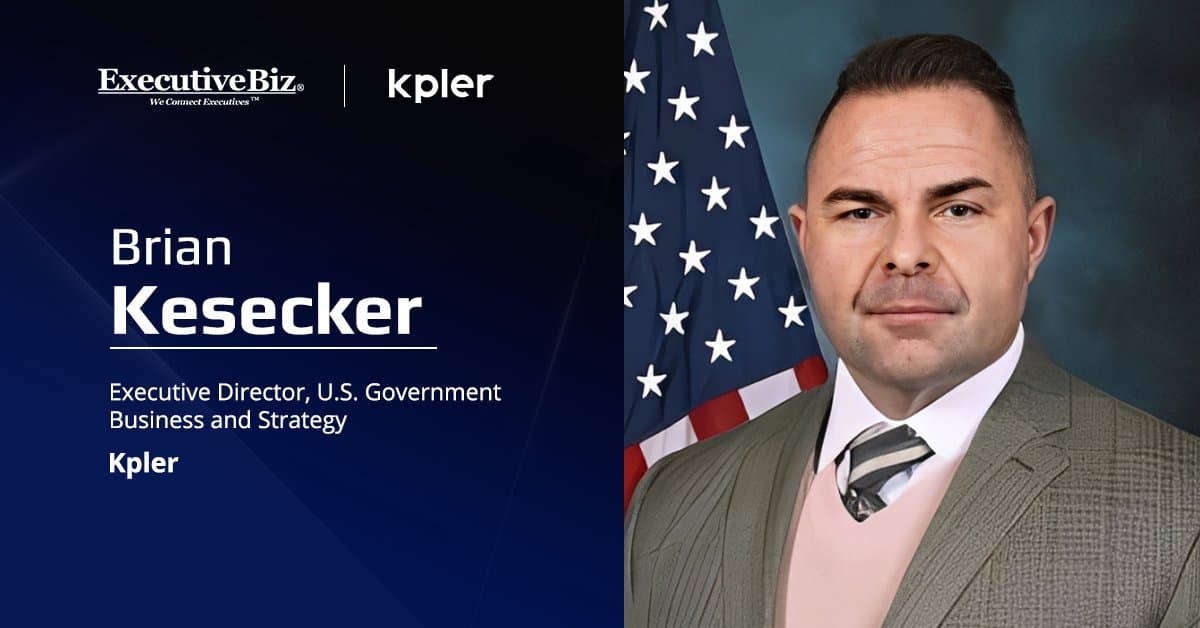 Brian Kesecker. The new Kpler exec director of U.S. government business spoke with ExecutiveBiz for a Spotlight interview.