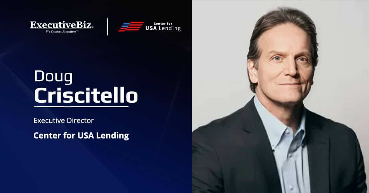 Doug Criscitello. The former government official serves as the founding executive director of the Center for USA Lending.