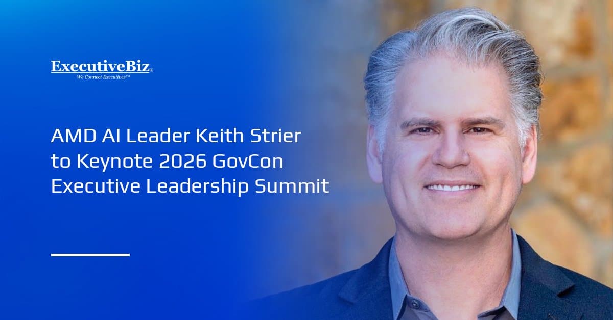 Keith Strier, global AI markets SVP at AMD. Strier will keynote the 2026 GovCon Executive Leadership Summit