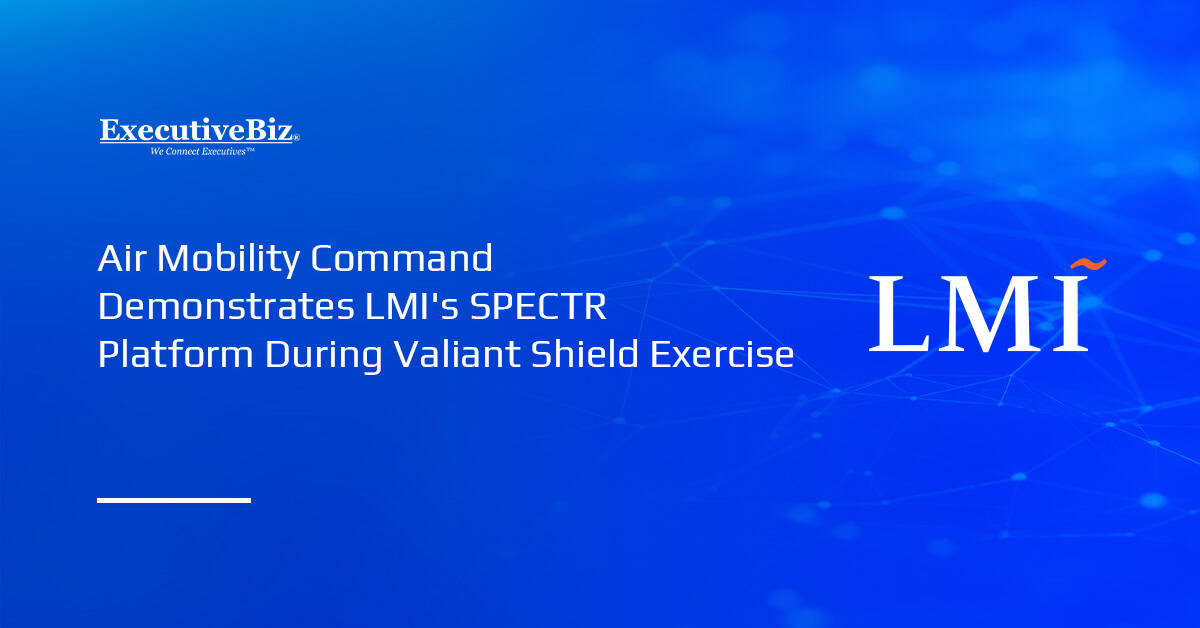Air Mobility Command Demonstrates LMI’s SPECTR Platform During Valiant Shield Exercise LMI logo. Air Mobility Command demonstrated LMI's SPECTR asset visibility platform during Exercise Valiant Shield.