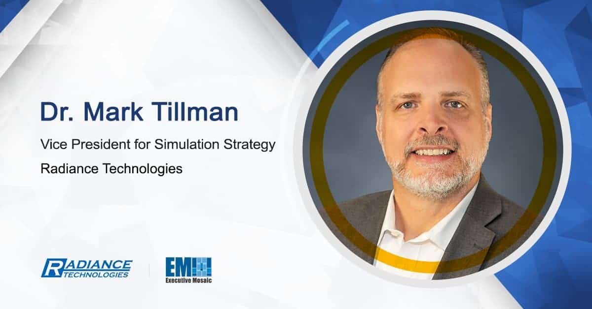 Radiance Technologies Hires Mark Tillman as Vice President for Simulation Strategy