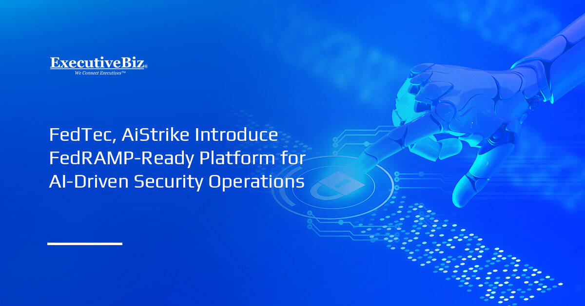 AI in cybersecurity. FedTec and AiStrike have unveiled BlueDome, a FedRAMP-ready, AI-native security operations platform.