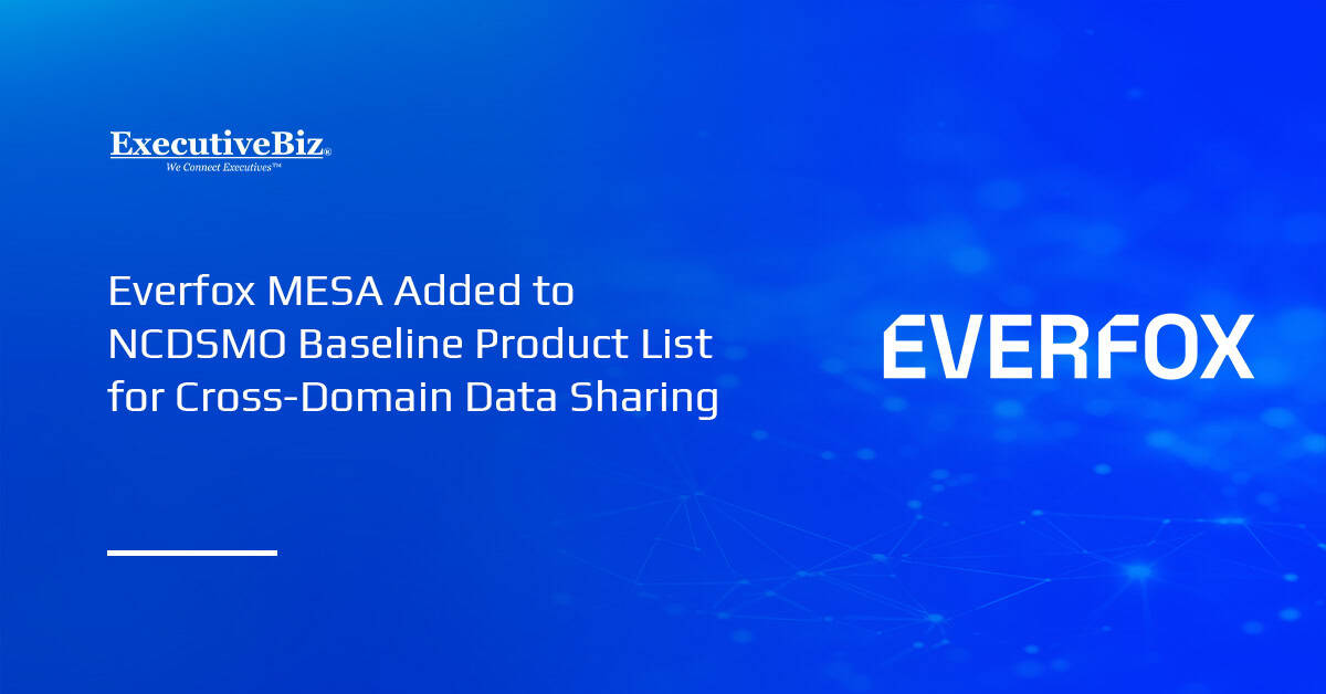 Everfox. The MESA platform achieved NCDSMO Baseline Listing after security testing.