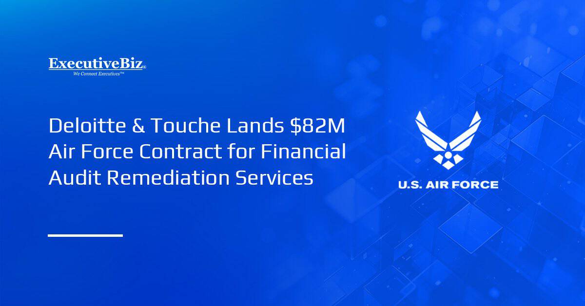 Air Force logo. The Air Force has awarded Deloitte & Touche an $82.1 million contract for financial audit remediation