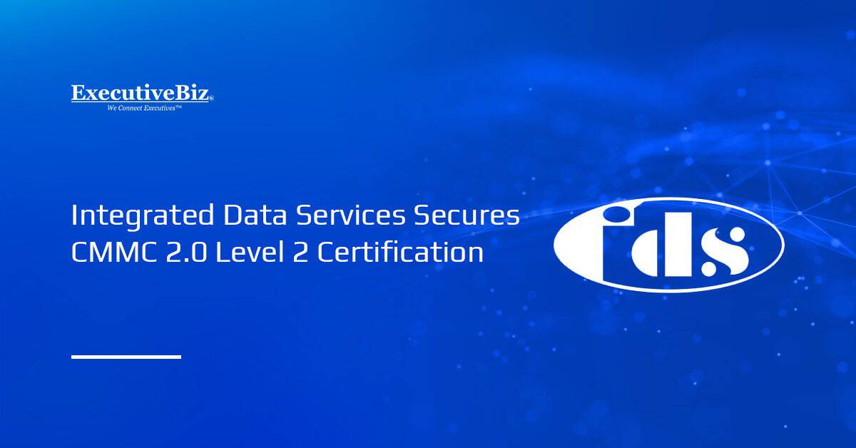 Integrated Data Services logo. IDS has achieved Cybersecurity Maturity Model Certification 2.0 Level 2.
