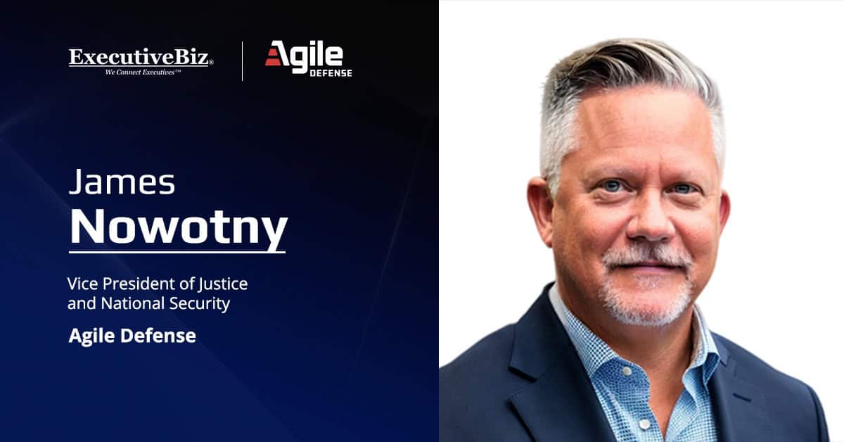 James Nowotny. Agile Defense has named James Nowotny as vice president of justice and national security.