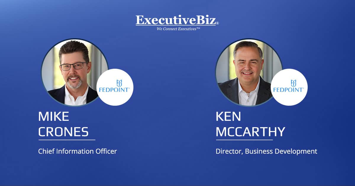 Michael Crones & Ken McCarthy. FedPoint has obtained Level 2 authorization under the CMMC program.