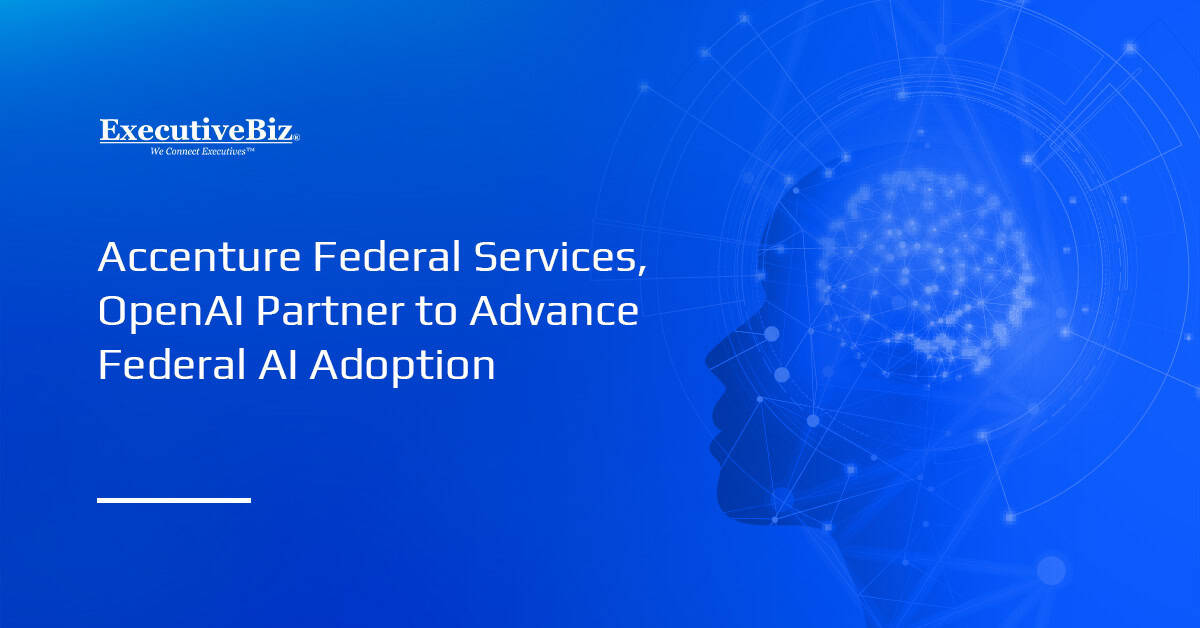 Artificial intelligence. Accenture Federal Services and OpenAI have partnered to drive federal AI adoption.