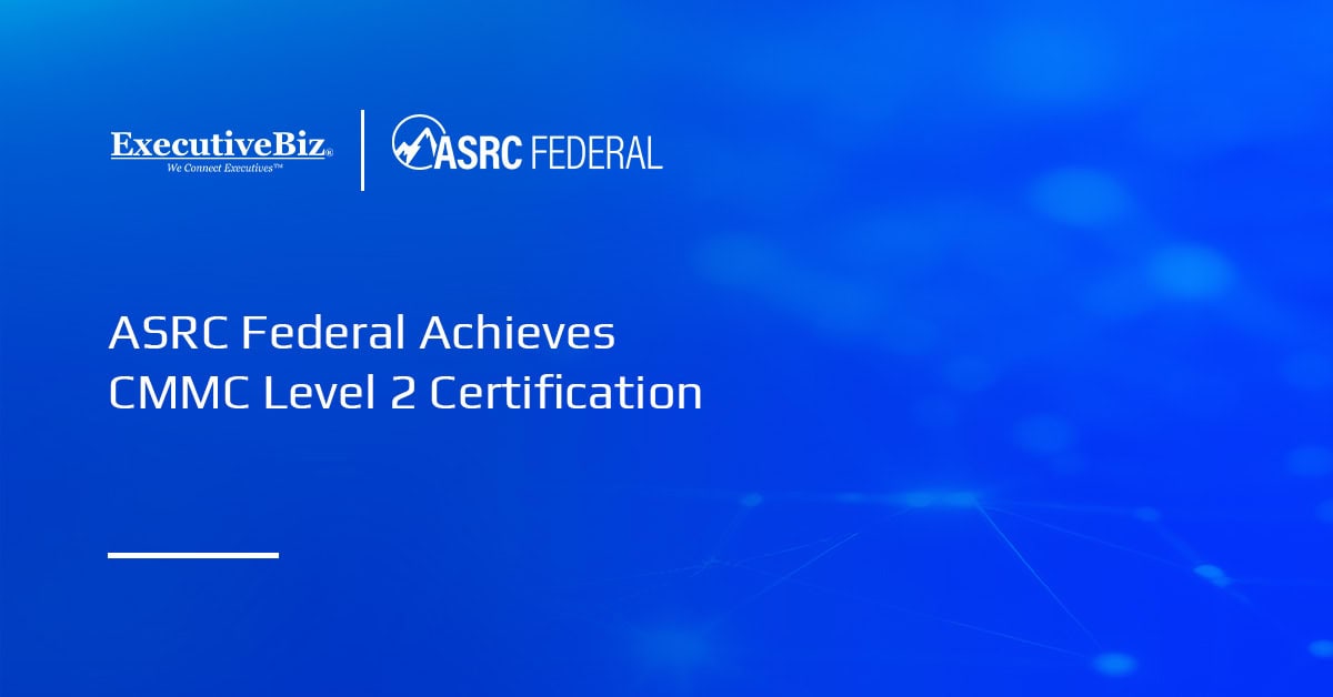 ASRC Federal logo. The company underwent a C3PAO assessment and achieved CMMC Level 2 certification.