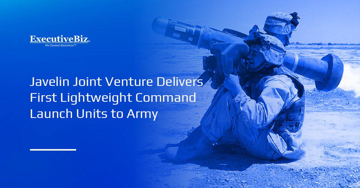 Javelin Joint Venture Delivers First Lightweight Command Launch Units to Army Javelin missile. The Javelin Joint Venture has delivered the first Lightweight Command Launch Units to the U.S. Army.