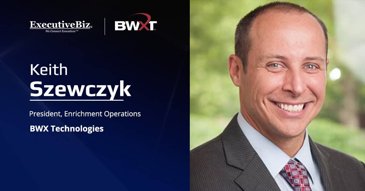 Keith Szewczyk. Keith Szewczyk joined BWXT as president of enrichment operations.