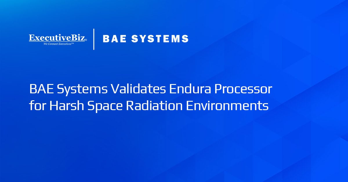 BAE Systems logo. BAE Systems has demonstrated its Endura system-on-chip processor for harsh space radiation environments.
