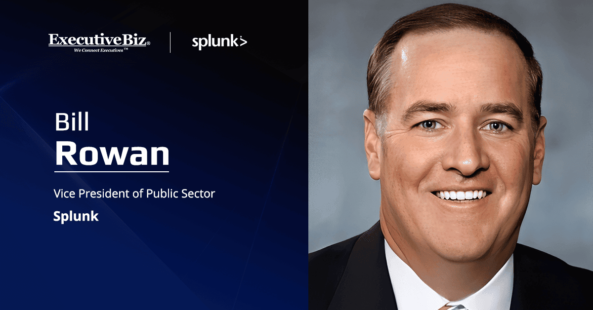 Bill Rowan. The Splunk public sector VP said the company is expanding data management capabilities for government customers.
