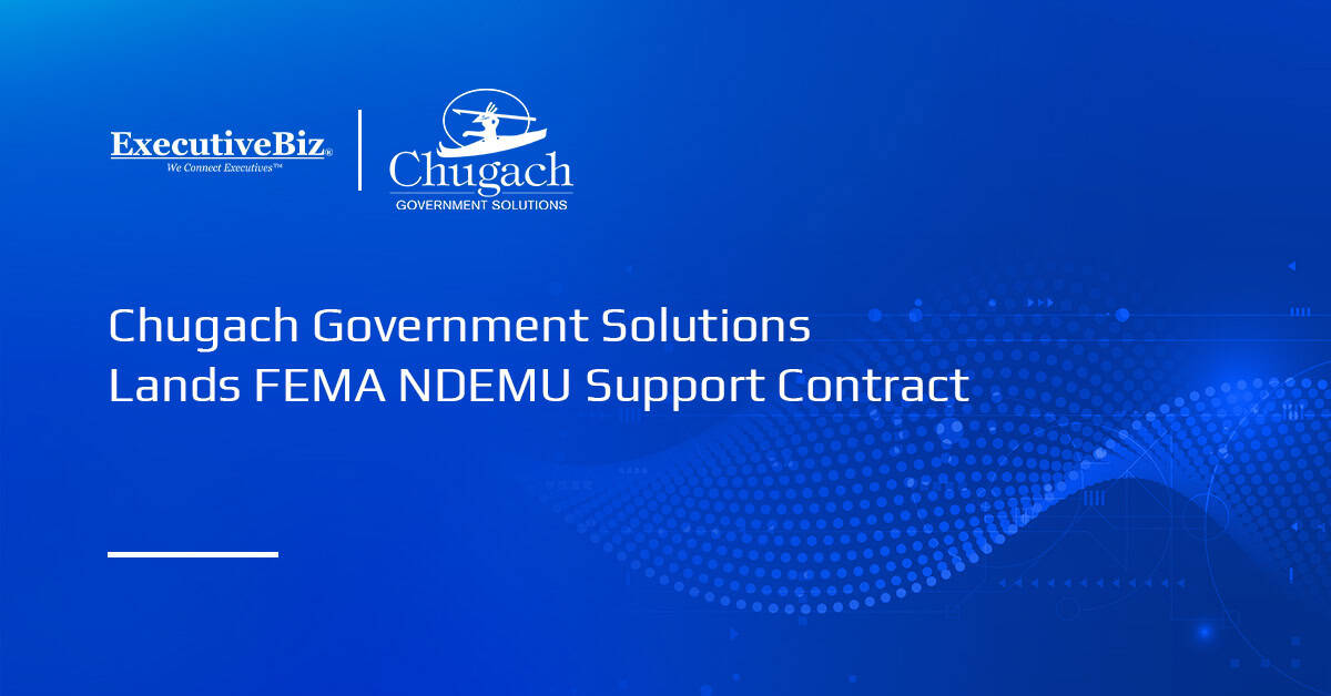 Chugach Government Solutions Lands FEMA NDEMU Support Contract Chugach Government Solutions logo. CGS has secured a DHS FEMA contract to provide classroom and editorial support for NDEMU.