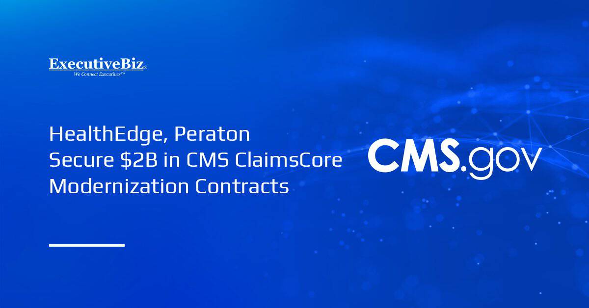 CMS logo. HealthEdge secured a $1.15 billion award and Peraton won an $825.9 million contract for CMS ClaimsCore.