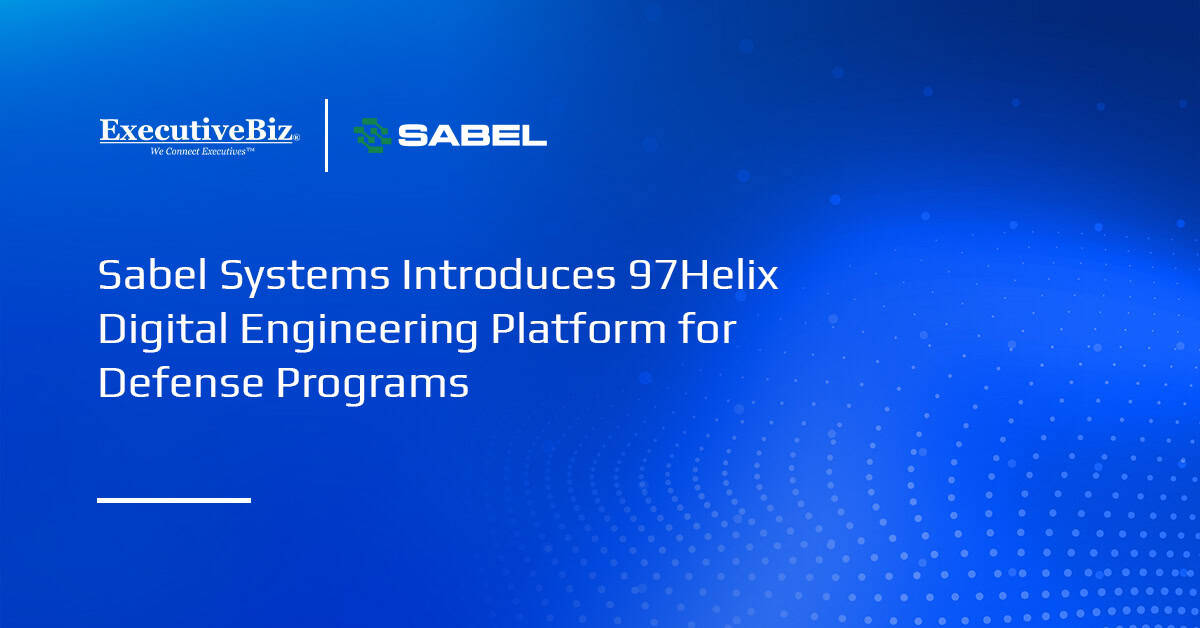 Sabel Systems has launched  digital engineering platform 97Helix.