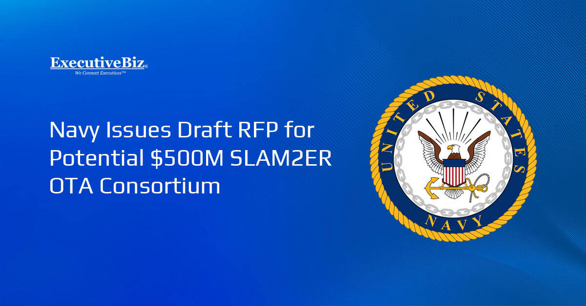 U.S. Navy seal. The U.S. Navy has issued a draft solicitation for a company capable of managing the SLAM2ER consortium.