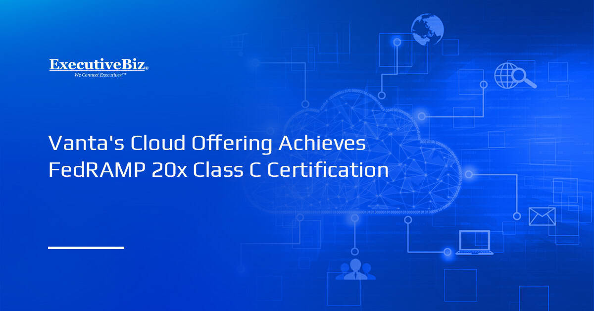 Cloud computing. Vanta's cloud-based agentic platform has earned the FedRAMP 20x Class C certification.