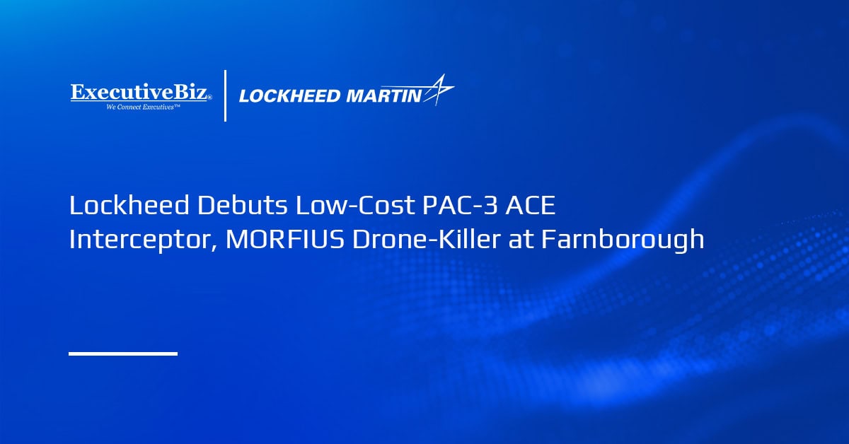 Lockheed Martin logo, Lockheed has introduced the low-cost PAC-3 ACE interceptor and MORFIUS X-Rotor counter-drone system.