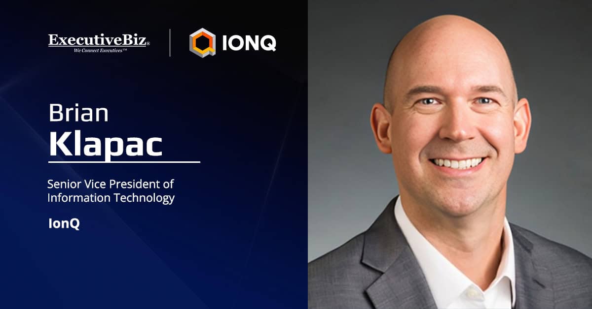 Brian Klapac. IonQ has appointed Brian Klapac senior vice president of information technology.