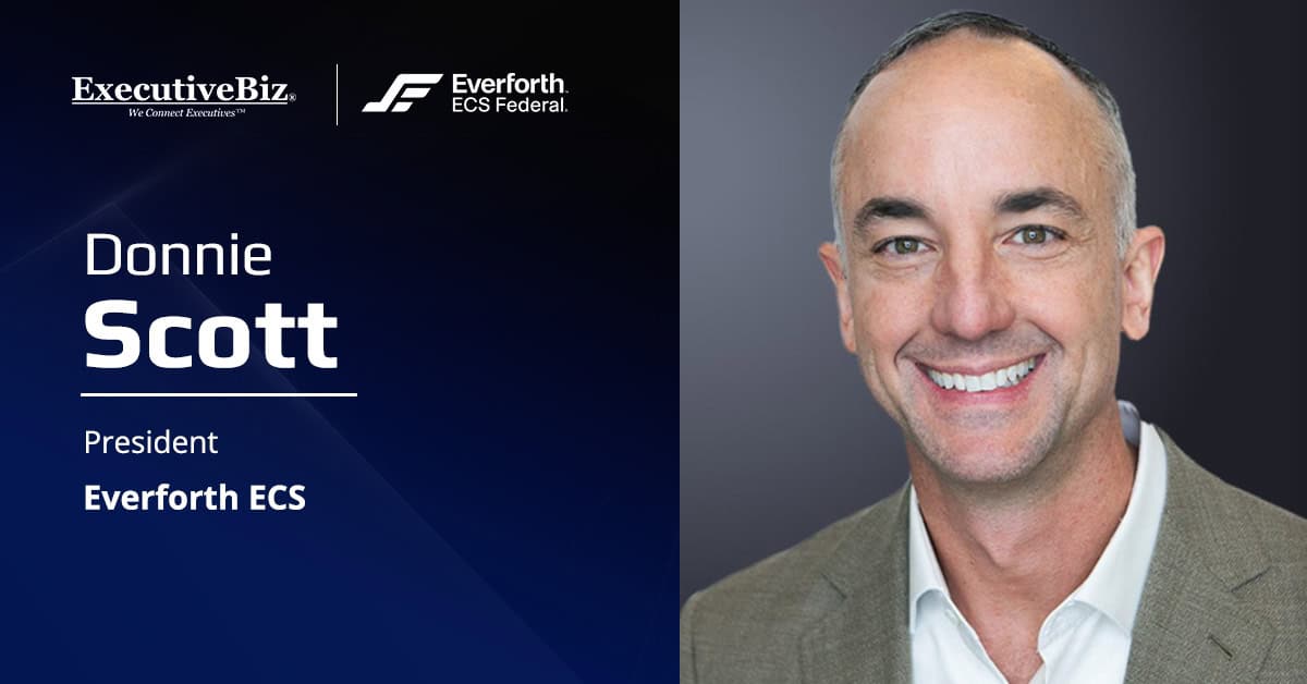 Donnie Scott. The Everforth ECS president commented on the company's $115M Army contract to support the Nautilus program.