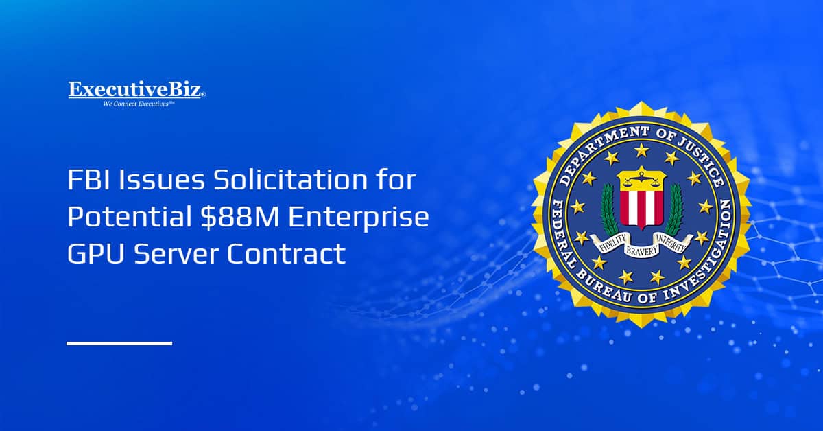 FBI Issues Solicitation for Potential $88M Enterprise GPU Server Contract FBI seal. The Federal Bureau of Investigation has issued a solicitation for enterprise GPU server.