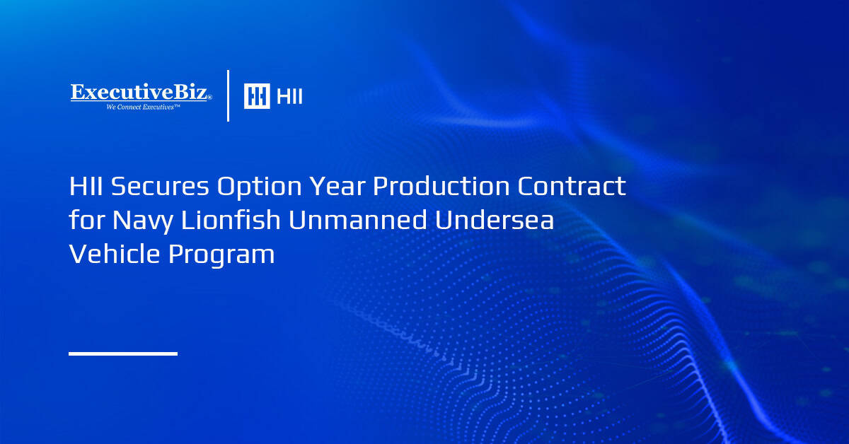HII Secures Option Year Production Contract for Navy Lionfish Unmanned Undersea Vehicle Program HII. HII has secured an option year production contract for the U.S. Navy's Lionfish small unmanned undersea vehicle program.