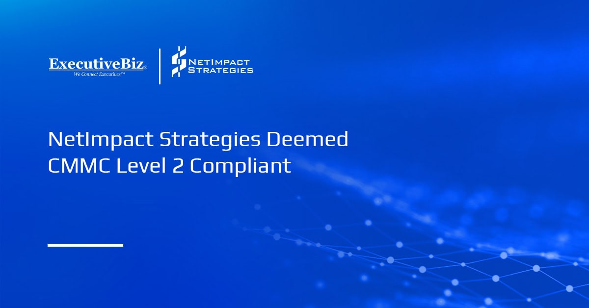 NetImpact Strategies Deemed CMMC Level 2 Compliant NetImpact Strategies logo. The company achieved CMMC Level 2 certification following an independent assessment by a C3PAO.