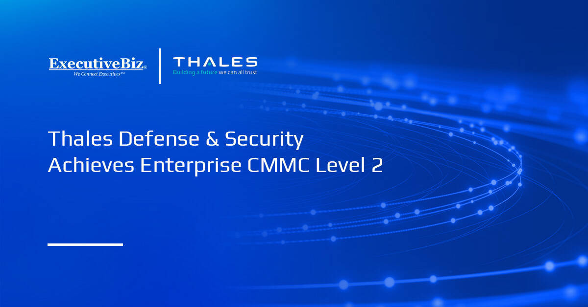 Thales Defense & Security logo. Thales Defense & Security has achieved enterprise CMMC Level 2 certification.