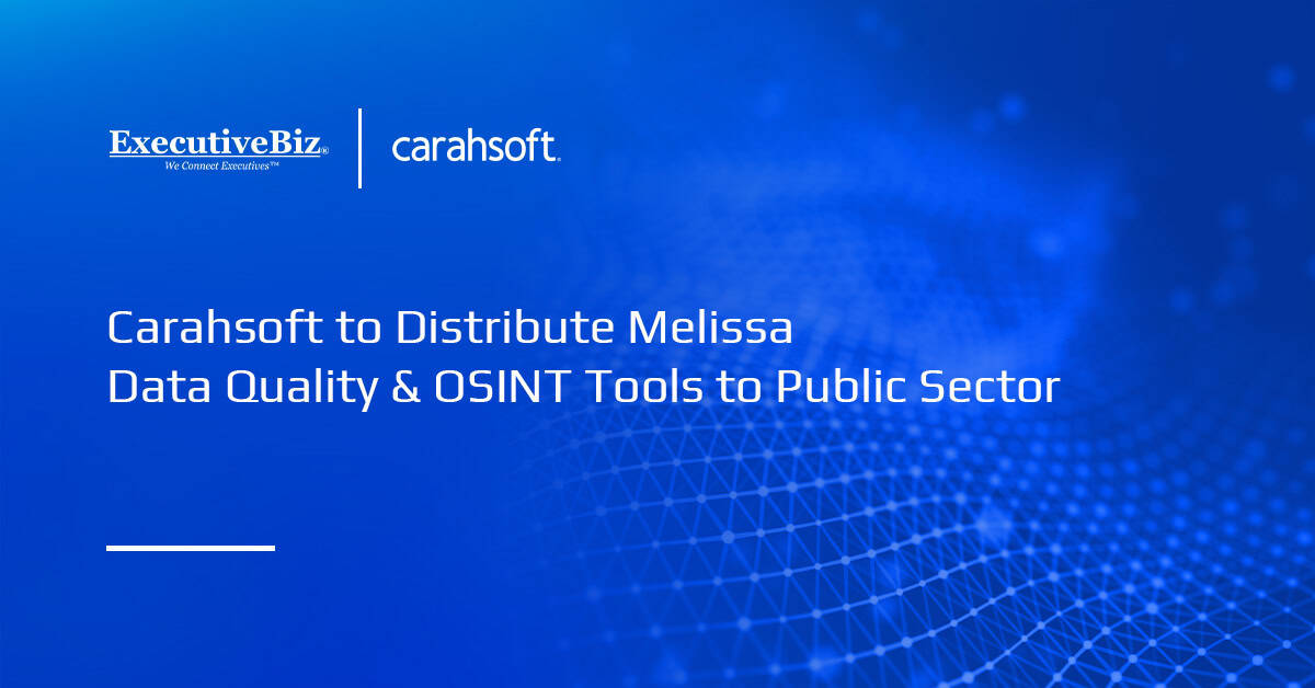 Carahsoft to Distribute Melissa Data Quality & OSINT Tools to Public Sector Carahsoft logo. Melissa has partnered with Carahsoft to provide government access to data quality and OSINT tools.