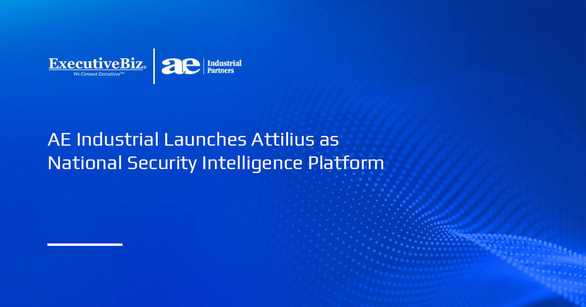AE Industrial Launches Attilius as National Security Intelligence Platform