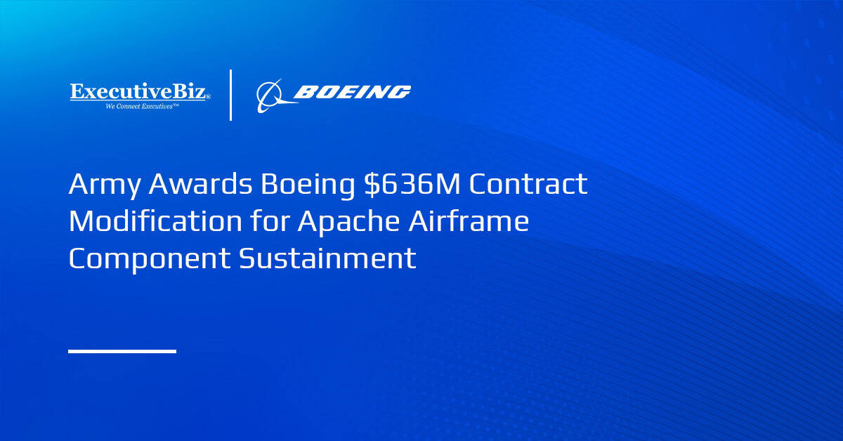Army Awards Boeing $636M Contract Modification for Apache Airframe Component Sustainment