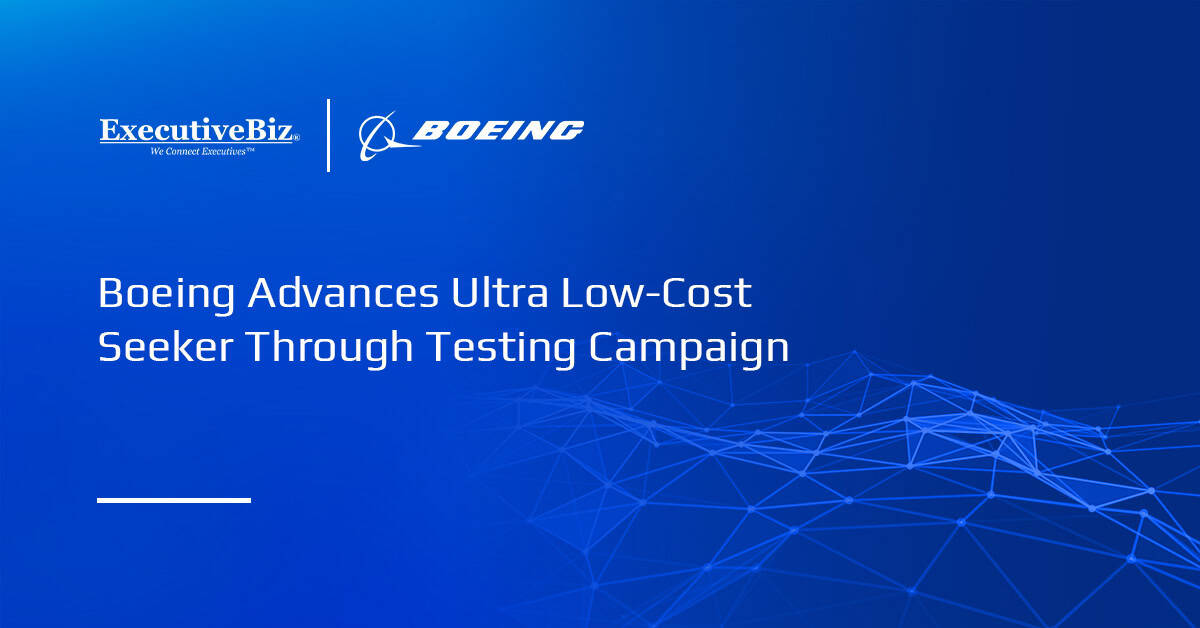 Boeing Advances Ultra Low-Cost Seeker Through Testing Campaign Boeing Advances Ultra Low-Cost Seeker Through Testing Campaign