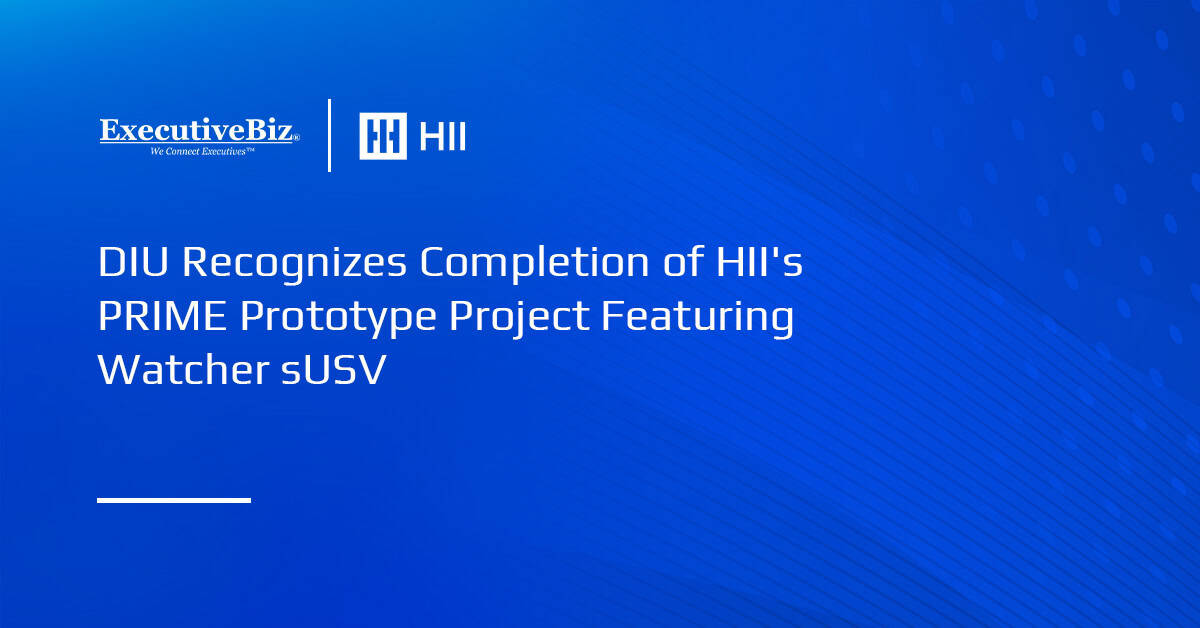 DIU Recognizes Completion of HII’s PRIME Prototype Project Featuring Watcher sUSV