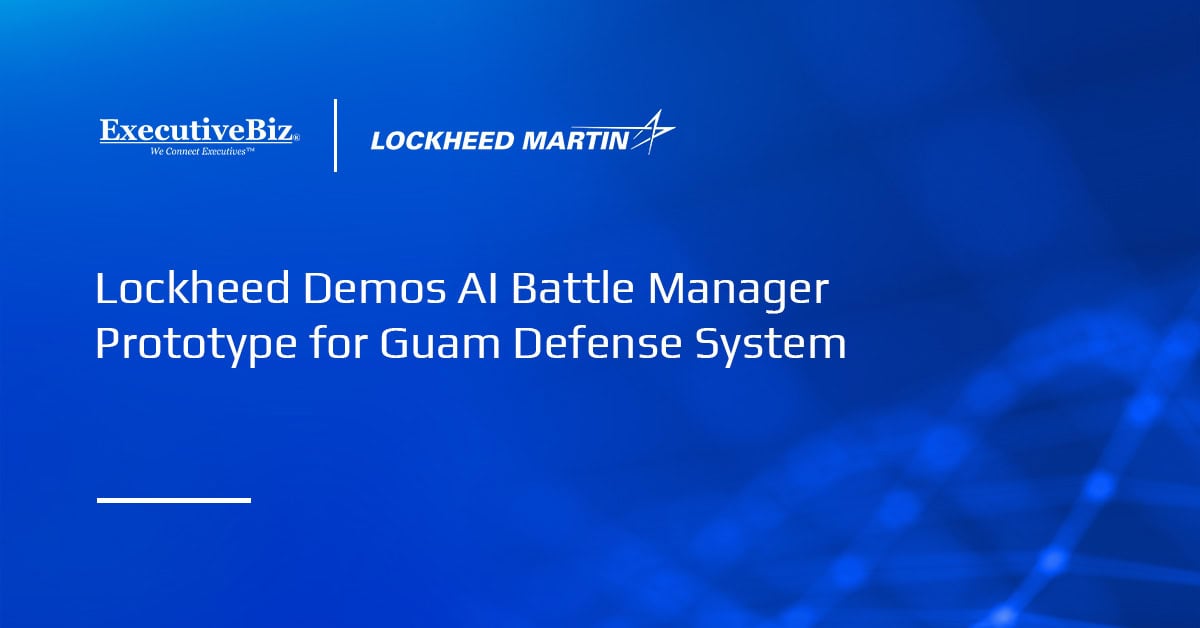 Lockheed Demos AI Battle Manager Prototype for Guam Defense System Lockheed Demos AI Battle Manager Prototype for Guam Defense System