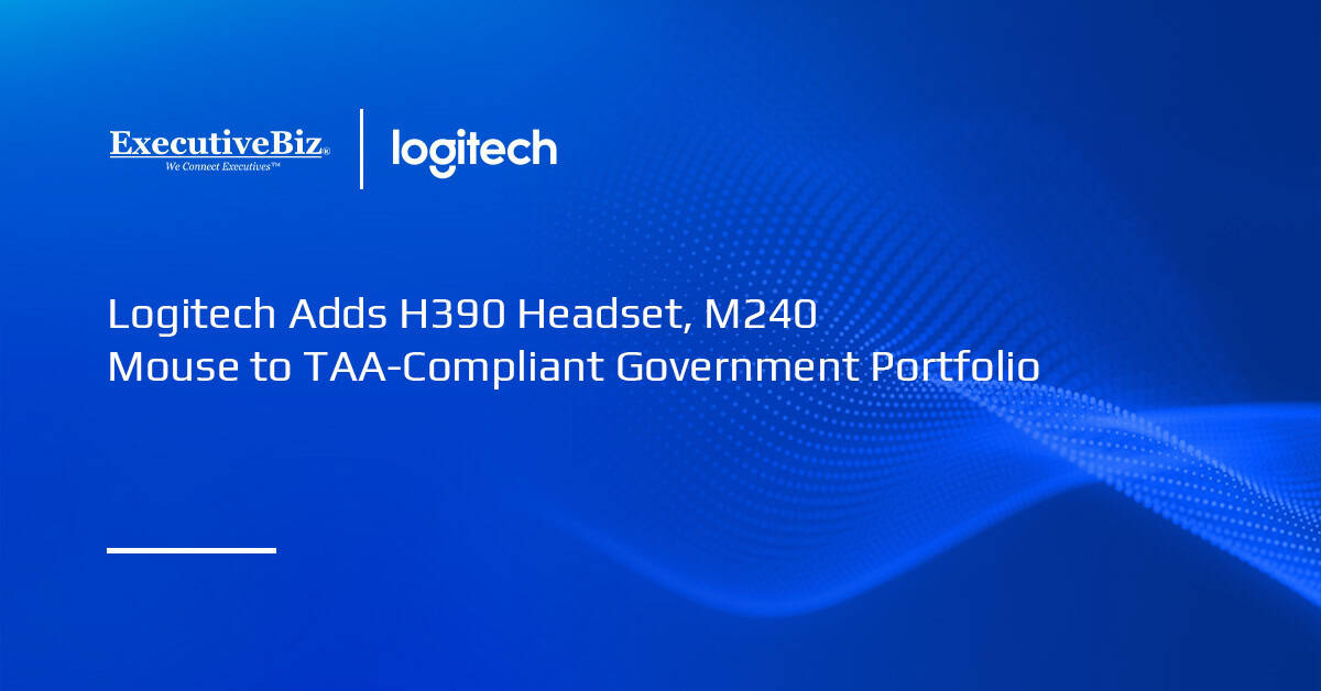 Logitech Adds H390 Headset, M240 Mouse to TAA-Compliant Government Portfolio Logitech Adds H390 Headset, M240 Mouse to TAA-Compliant Government Portfolio