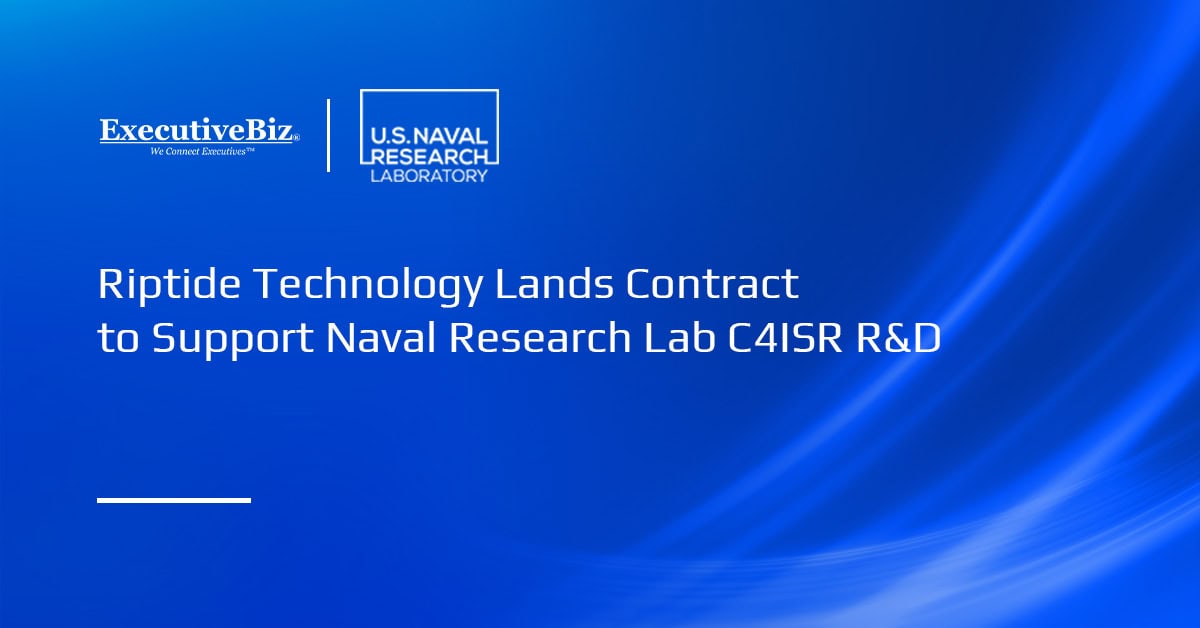 Riptide Technology Lands Contract to Support Naval Research Lab C4ISR R&D